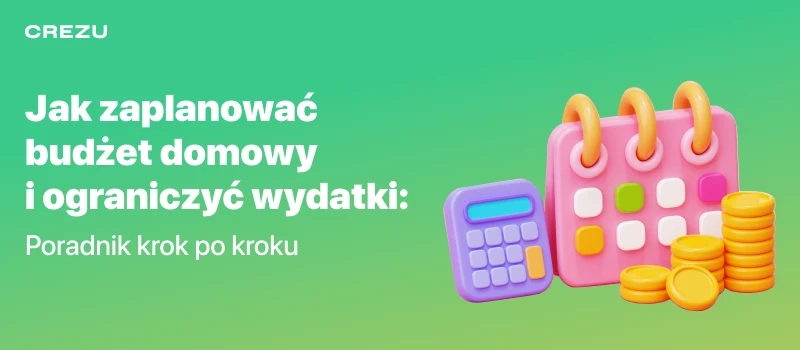 Planowanie budżetu domowego: Krok po kroku poradnik